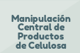 Manipulación Central de Productos de Celulosa