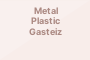 Metal Plastic Gasteiz