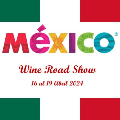 Wine Road Show México 2024: Oportunidades de negocio y Experiencias Exclusivas