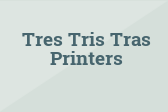 Tres Tris Tras Printers