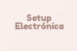 Setup Electrónica