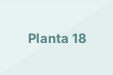 Planta 18
