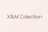 X&M Colection