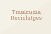 Tmalcudia Reciclatges