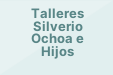 Talleres Silverio Ochoa e Hijos
