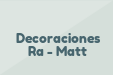 Decoraciones Ra-Matt