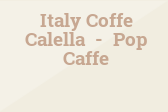 Italy Coffe Calella - Pop Caffe