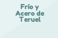 Frío y Acero de Teruel