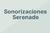 Sonorizaciones Serenade