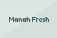Manah Fresh