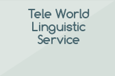 Tele World Linguistic Service