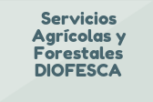 Servicios Agrícolas y Forestales DIOFESCA