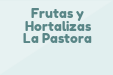 Frutas y Hortalizas La Pastora