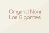Original Noni Los Gigantes