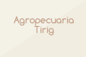 Agropecuaria Tirig