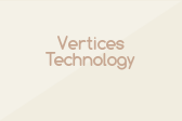 Vertices Technology