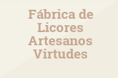 Fábrica de Licores Artesanos Virtudes