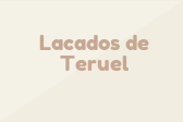 Lacados de Teruel