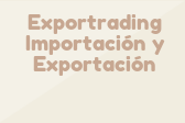 Exportrading Importación y Exportación