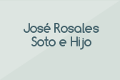 José Rosales Soto e Hijo