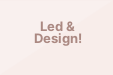 Led & Design!