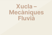 Xucla – Mecàniques Fluvià