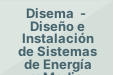 Disema - Diseño e Instalación de Sistemas de Energía y Medio Ambiente