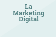 La Marketing Digital