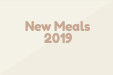 New Meals 2019