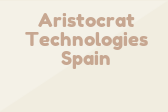 Aristocrat Technologies Spain