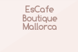 EsCafe Boutique Mallorca