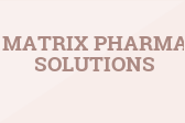 MATRIX PHARMA SOLUTIONS