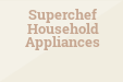 Superchef Household Appliances