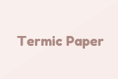 Termic Paper