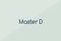 Master D
