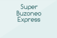 Super Buzoneo Express