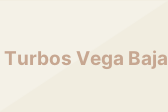 Turbos Vega Baja