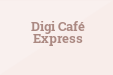 Digi Café Express
