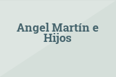Angel Martín e Hijos