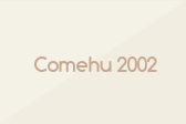 Comehu 2002