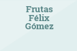 Frutas Félix Gómez