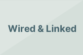 Wired & Linked