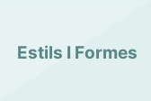 Estils I Formes