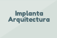 Implanta Arquitectura