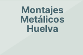 Montajes Metálicos Huelva