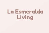 La Esmeralda Living