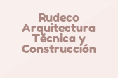 Rudeco Arquitectura Técnica y Construcción