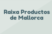 Raixa Productos de Mallorca
