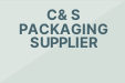 C& S PACKAGING SUPPLIER