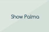 Show Palma